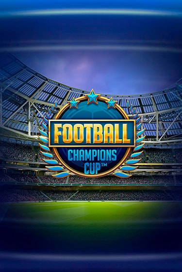 Football: Champions Cup бесплатная демо игра онлайн казино | Покер Дом